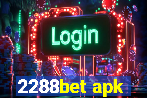 2288bet apk